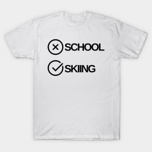 School is important but skiing is importanter T-Shirt